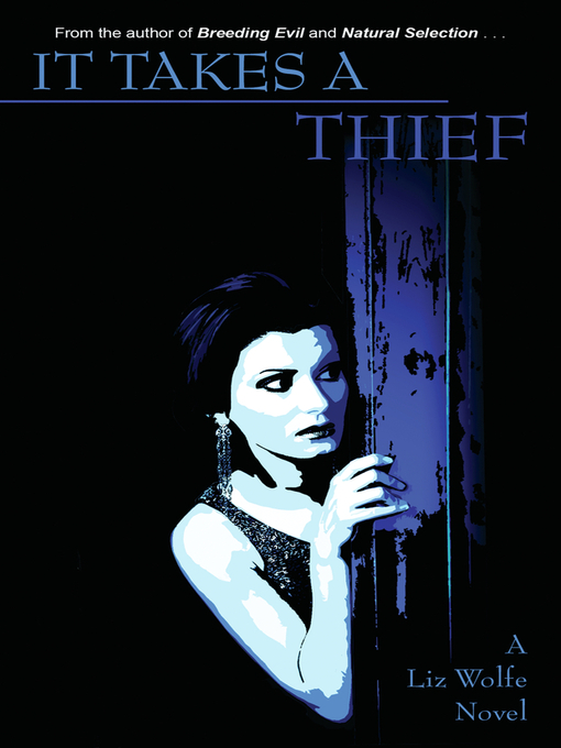 Title details for It Takes a Thief by Liz Wolfe - Available